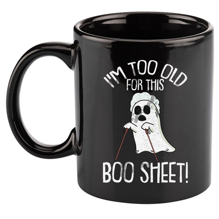 Im Too Old For This Boo Sheet Lazy Halloween Costume Ghost 11oz C Handle Ceramic Mug