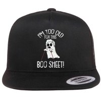 Im Too Old For This Boo Sheet Lazy Halloween Costume Ghost Flatbill Hat