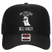 Im Too Old For This Boo Sheet Lazy Halloween Costume Ghost Hat