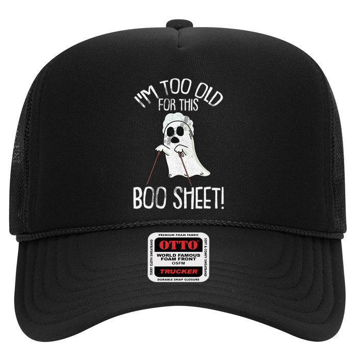 Im Too Old For This Boo Sheet Lazy Halloween Costume Ghost Hat
