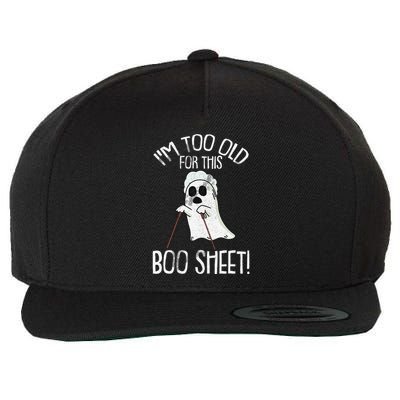 Im Too Old For This Boo Sheet Lazy Halloween Costume Ghost Wool Snapback Cap