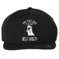 Im Too Old For This Boo Sheet Lazy Halloween Costume Ghost Wool Snapback Cap