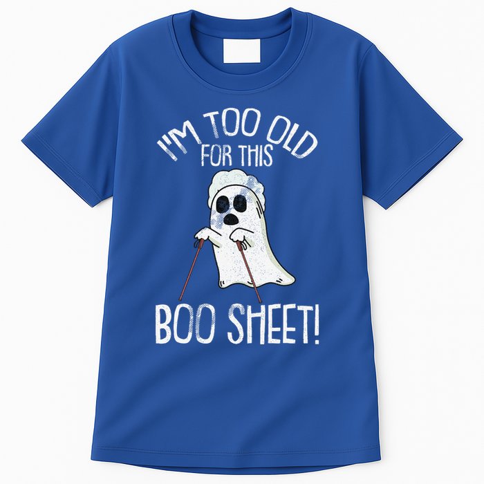 Im Too Old For This Boo Sheet Lazy Halloween Costume Ghost Tall T-Shirt