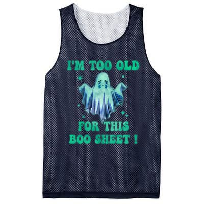 Im Too Old For This Boo Sheet Halloween Ghost Costume Mesh Reversible Basketball Jersey Tank