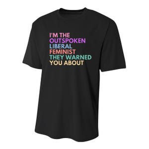 Im The Outspoken Liberal Feminist Political Girl Power Youth Performance Sprint T-Shirt