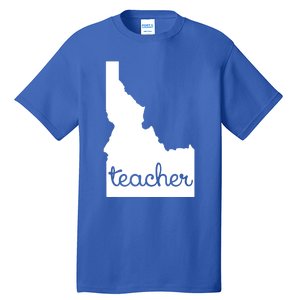 Idaho Teacher Outing Gift Cool Motivational Country Outfit Cute Gift Tall T-Shirt