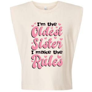 IM The Oldest Sister I Make The Rules Oldest Sibling Garment-Dyed Women's Muscle Tee