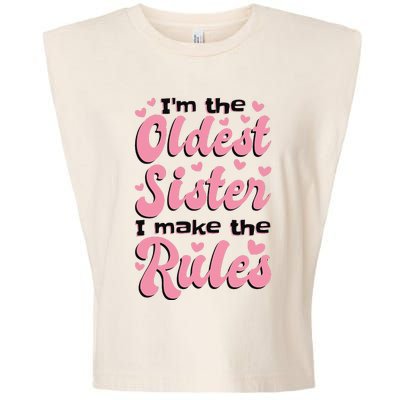 IM The Oldest Sister I Make The Rules Oldest Sibling Garment-Dyed Women's Muscle Tee