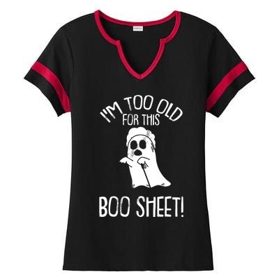 Im Too Old For This Boo Sheet Lazy Halloween Costume Ghost Ladies Halftime Notch Neck Tee