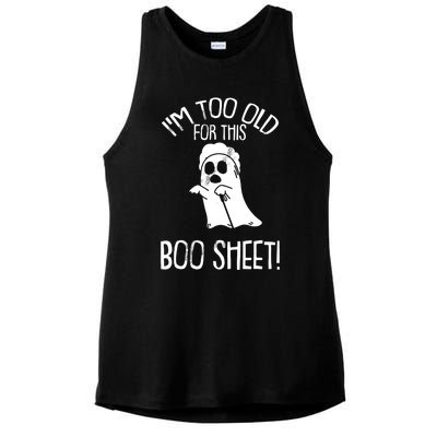 Im Too Old For This Boo Sheet Lazy Halloween Costume Ghost Ladies PosiCharge Tri-Blend Wicking Tank