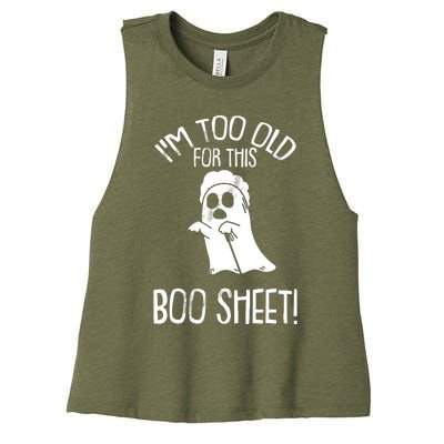 Im Too Old For This Boo Sheet Lazy Halloween Costume Ghost Women's Racerback Cropped Tank