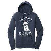 Im Too Old For This Boo Sheet Lazy Halloween Costume Ghost Women's Pullover Hoodie