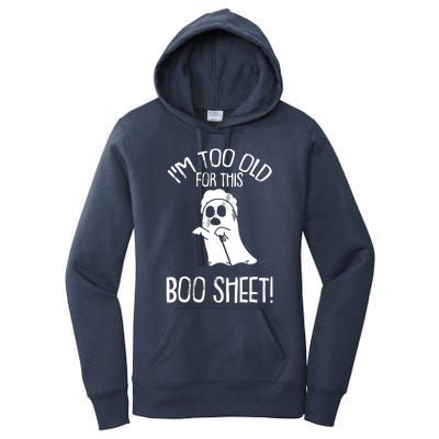 Im Too Old For This Boo Sheet Lazy Halloween Costume Ghost Women's Pullover Hoodie