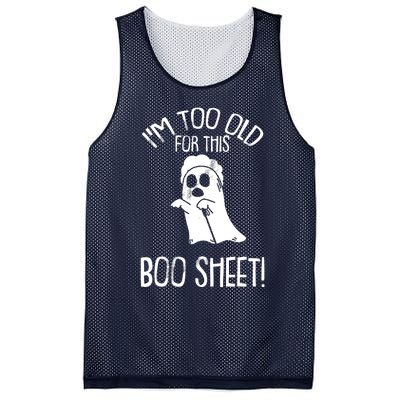 Im Too Old For This Boo Sheet Lazy Halloween Costume Ghost Mesh Reversible Basketball Jersey Tank