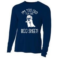 Im Too Old For This Boo Sheet Lazy Halloween Costume Ghost Cooling Performance Long Sleeve Crew