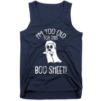 Im Too Old For This Boo Sheet Lazy Halloween Costume Ghost Tank Top