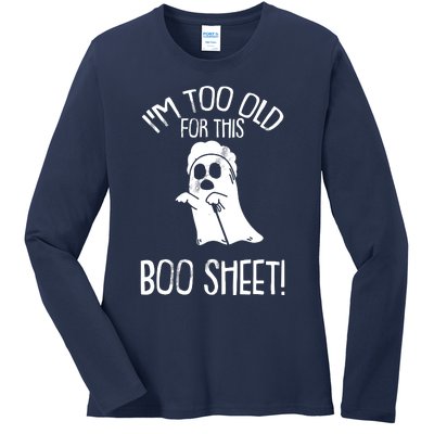 Im Too Old For This Boo Sheet Lazy Halloween Costume Ghost Ladies Long Sleeve Shirt