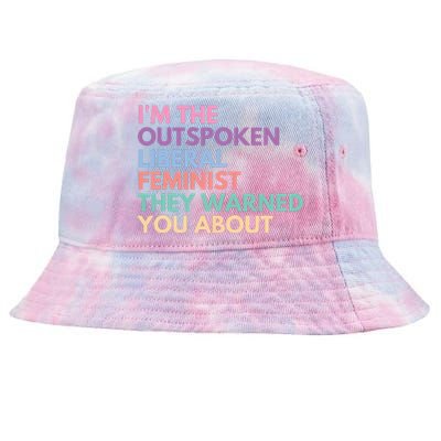 Im The Outspoken Liberal Feminist Political Girl Power Tie-Dyed Bucket Hat