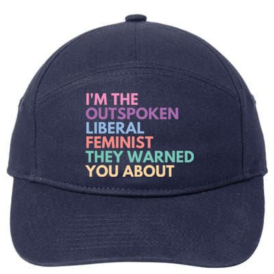 Im The Outspoken Liberal Feminist Political Girl Power 7-Panel Snapback Hat