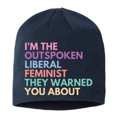 Im The Outspoken Liberal Feminist Political Girl Power Sustainable Beanie