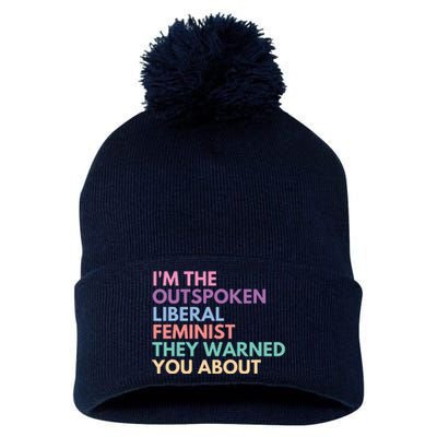 Im The Outspoken Liberal Feminist Political Girl Power Pom Pom 12in Knit Beanie