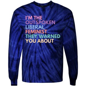 Im The Outspoken Liberal Feminist Political Girl Power Tie-Dye Long Sleeve Shirt