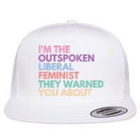 Im The Outspoken Liberal Feminist Political Girl Power Flat Bill Trucker Hat