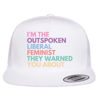 Im The Outspoken Liberal Feminist Political Girl Power Flat Bill Trucker Hat