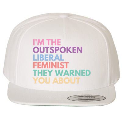 Im The Outspoken Liberal Feminist Political Girl Power Wool Snapback Cap