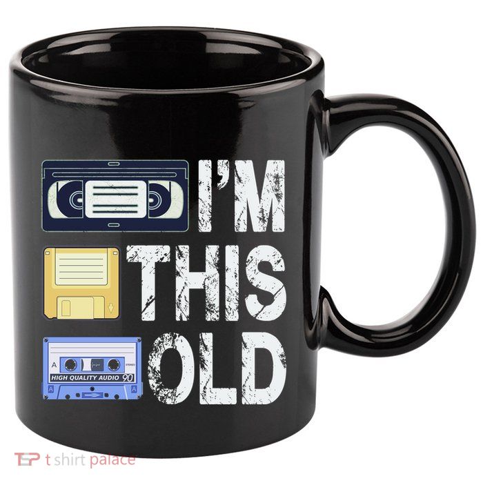 Im This Old 11oz C Handle Ceramic Mug
