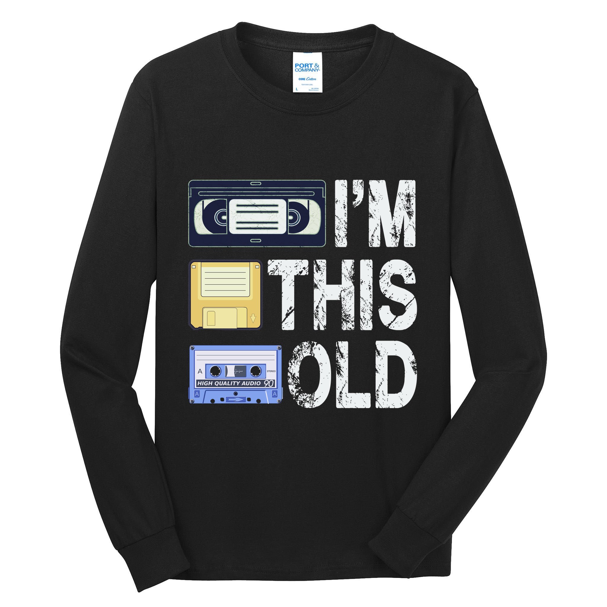 Im This Old Tall Long Sleeve T-Shirt