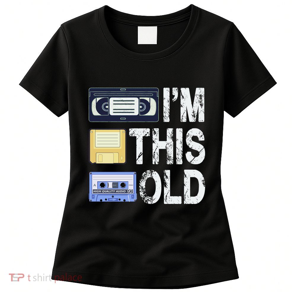 Im This Old Womens T-Shirt