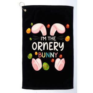 I'm The Ornery Bunny Funny Matching Family Easter Day Cool Gift Platinum Collection Golf Towel