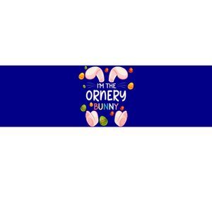 I'm The Ornery Bunny Funny Matching Family Easter Day Cool Gift Bumper Sticker