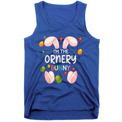 I'm The Ornery Bunny Funny Matching Family Easter Day Cool Gift Tank Top