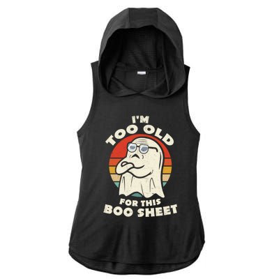 Im Too Old For This Boo Sheet Lazy Halloween Costume Ghost Ladies PosiCharge Tri-Blend Wicking Draft Hoodie Tank