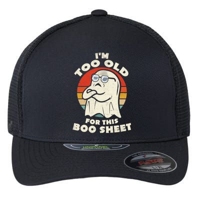 Im Too Old For This Boo Sheet Lazy Halloween Costume Ghost Flexfit Unipanel Trucker Cap