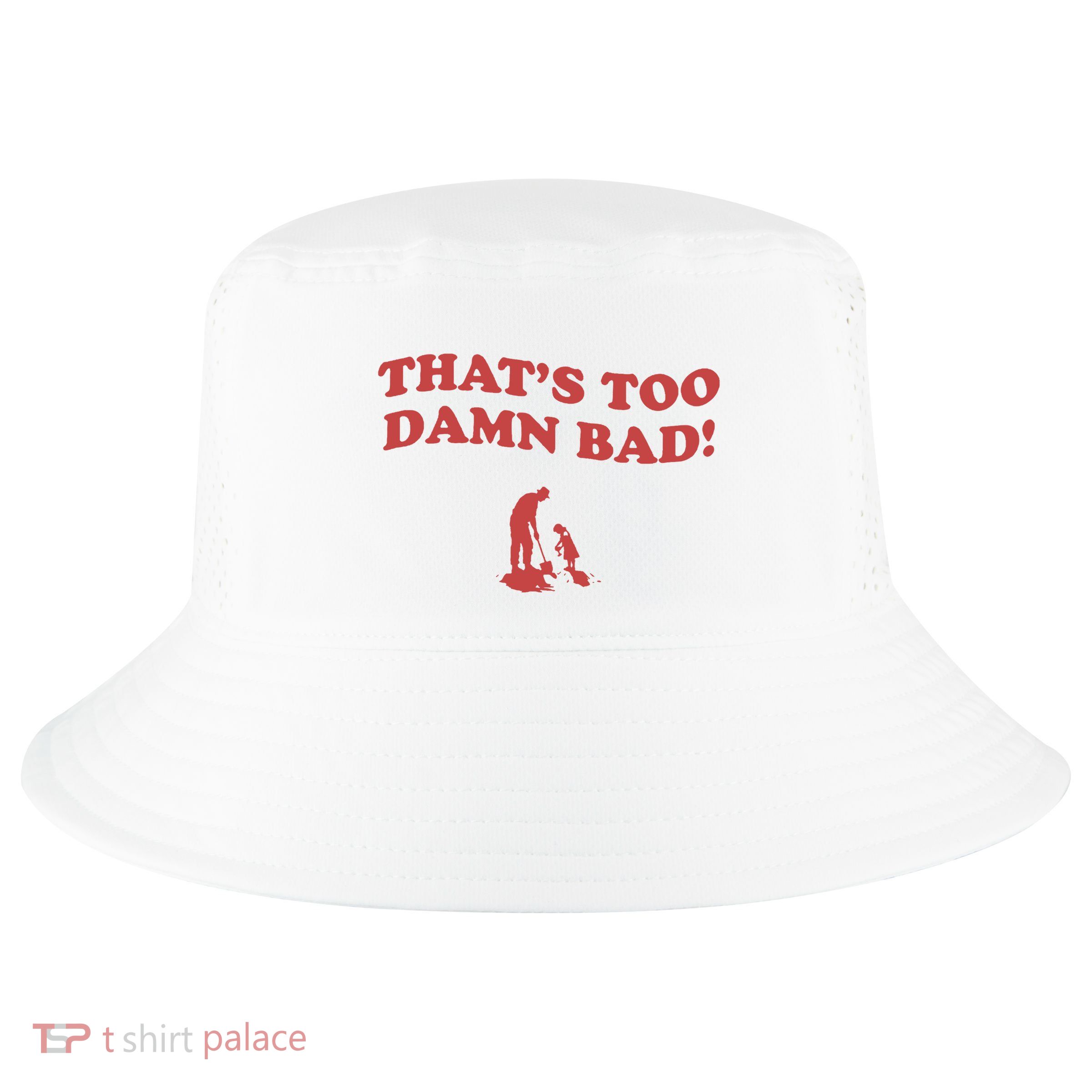 IM Tired Of This Grandpa ThatS Too Damn Bad! You Keep Diggin Cool Comfort Performance Bucket Hat