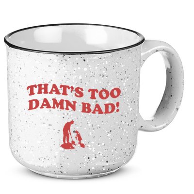 IM Tired Of This Grandpa ThatS Too Damn Bad! You Keep Diggin 15oz Campfire Ceramic Mug