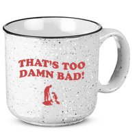 IM Tired Of This Grandpa ThatS Too Damn Bad! You Keep Diggin 15oz Campfire Ceramic Mug