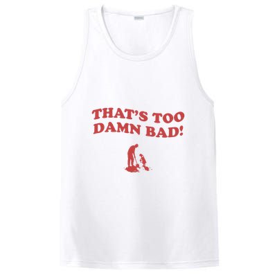 IM Tired Of This Grandpa ThatS Too Damn Bad! You Keep Diggin PosiCharge Competitor Tank