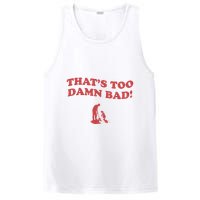 IM Tired Of This Grandpa ThatS Too Damn Bad! You Keep Diggin PosiCharge Competitor Tank