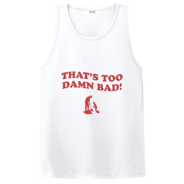 IM Tired Of This Grandpa ThatS Too Damn Bad! You Keep Diggin PosiCharge Competitor Tank