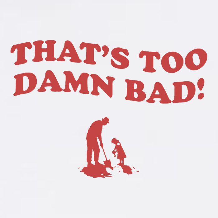 IM Tired Of This Grandpa ThatS Too Damn Bad! You Keep Diggin Tank Top
