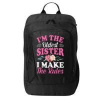 I'm the Oldest Sister I Make the Rules Siblings Sisters City Backpack