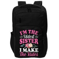 I'm the Oldest Sister I Make the Rules Siblings Sisters Impact Tech Backpack