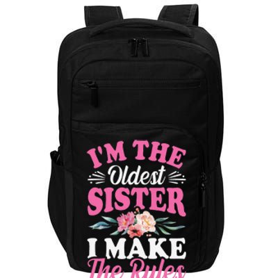 I'm the Oldest Sister I Make the Rules Siblings Sisters Impact Tech Backpack