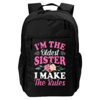 I'm the Oldest Sister I Make the Rules Siblings Sisters Daily Commute Backpack