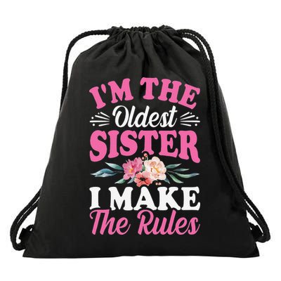 I'm the Oldest Sister I Make the Rules Siblings Sisters Drawstring Bag