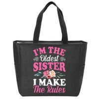 I'm the Oldest Sister I Make the Rules Siblings Sisters Zip Tote Bag